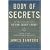 Body of Secrets: Anatomy of the Ultra-Secret National Security Agency