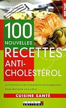 100 nouvelles recettes anti-cholestérol