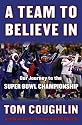 A Team to Believe In: Our Journey to the Super Bowl Championship