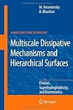 Multiscale dissipative mechanisms and hierarchical surfaces : friction, superhydrophobicity, and biomimetics