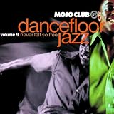 Mojo Club 9-Never Felt