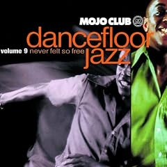 Mojo Club Vol.9 (Never Felt So Free)