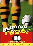 Ffeithiau rygbi : 100 o ffeithiau rygbi