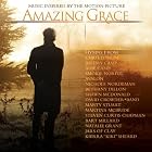 Amazing Grace: Music Inspired by the Motion Picture by  Chris Tomlin, Jeremy Camp, Bethany Dillon & Shawn McDonald, Steven Curtis Chapman, and Natalie Grant 