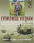 Eyewitness Vietnam: Firsthand Accounts from Operation Rolling Thunder to the Fall of Saigon