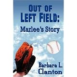 OutofLeftField:Marlee'sStory-Book1intheClarksonvilleSeries