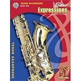Band Expressions, Book Two: Student Edition Book & CD Saxophone By Robert W. Smith, Susan L. Smith, Michael Story, Garland E. Markham, and Richard C. Crain with contributions from Linda J. Gammon and James Campbell