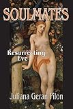 Soulmates : resurrecting Eve