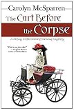 The Cart Before The Corpse (The Merry Abbot Carriage-Driving Mystery)