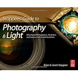 Stoppees' Guide to Photography and Light: What Digital Photographers, Illustrators, and Creative Professionals Must Know