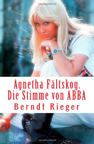 Produkt-Bild: Agnetha F&auml;ltskog. Die Stimme von ABBA: 1