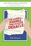 The Terrible, Horrible, Temp-to-Perm Debacle: Book Two in the Just Make a Choice! Series