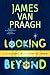 Looking Beyond: A Teen's Guide to the Spiritual World