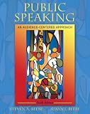 Public Speaking: An Audience-Centered Approach (6th Edition) (MySpeechLab Series)
