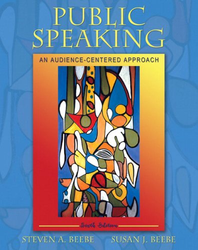 Public Speaking: An Audience-Centered Approach (6th Edition) (MySpeechLab Series)