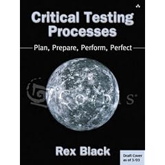 Critical Testing Processes: Plan, Prepare, Perform, Perfect