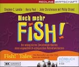 Produkt-Bild: Noch mehr Fish!: Die unbegrenzten Einsatzm&ouml;glichkeiten eines ungew&ouml;hnlich erfolgreichen Motivationsbuches