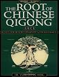 The Root of Chinese Qigong: Secrets of Health, Longevity, & Enlightenment