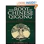 The Root of Chinese Qigong: Secrets of Health, Longevity, & Enlightenment
