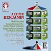 Arthur Benjamin - Violin Concerto, Romantic Fantasy & Elegy, Waltz and Toccata