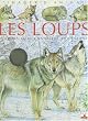 Les Loups : Pour les faire conna�tre aux enfants