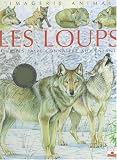 Les Loups : Pour les faire conna�tre aux enfants
