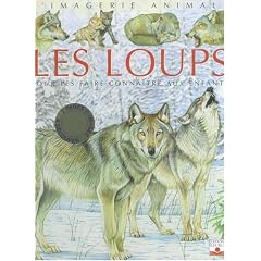 Les Loups : Pour les faire conna�tre aux enfants
