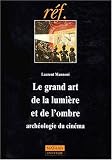 Le Grand Art de la lumière et de l ombre