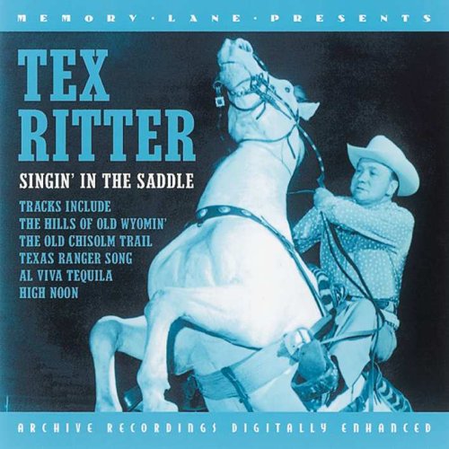 Tex Ritter - Singing In The Saddle - Zortam Music