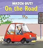 Books : Watch Out! on the Road (Watch Out! Books)