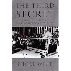 The Third Secret: The CIA, Solidarity and the KGB's Plot to Kill the Pope