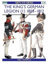 The King's German Legion: 1803-12 v. 1 (Men-at-arms)