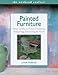 The Weekend Crafter: Painted Furniture: New Looks in Faux Finishing, Texturing, Stenciling & More (Weekend Crafter) by Lyna Farkas