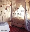 New Moroccan Style: The Art of Sensual Living