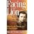 Facing the Lion (Abridged Edition): Memoirs of a Young Girl in Nazi Europe