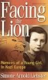 Facing the Lion (Abridged Edition): Memoirs of a Young Girl in Nazi Europe