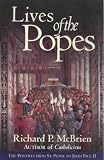 Lives of the Popes : The Pontiffs from St. Peter to John Paul II