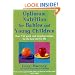 Optimum Nutrition for Babies and Young Children: Over 150 Quick and Tempting Recipes for the Best Start in Life