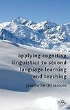 Applying cognitive linguistics to second language learning and teaching