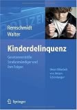Kinderdelinquenz: Gesetzesverstöße Strafunmündiger und ihre Folgen (German Edition)