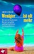 Andrea Braun - Weniger ... ist oft mehr