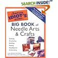 Complete Idiots Guide Big Book of Needle Arts and Crafts (The Complete Idiot's Guide) by Laura Ehrlich, Gail Diven, Mary Ann Young, and Lydia Willis
