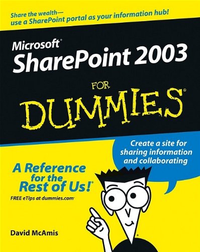 Microsoft SharePoint 2003 For Dummies, by Vanessa L. Williams Microsoft SharePoint 2003 For Dummies, by Vanessa L. Williams