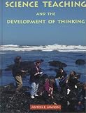 Science Teaching and the Development of Thinking (Education)