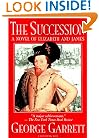 Succession: A Novel Of Elizabeth And James