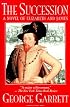 Succession: A Novel Of Elizabeth And James
