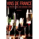 Vins de France : des grands crus aux petits vins book cover