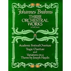 Three Orchestral Works in Full Score: Academic Festival Overture, Tragic Overture and Variations on a Theme by Joseph Haydn
