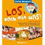 Los, koch mit uns!: Kinderleichte Kochrezepte von Stefan und der Küchenbande