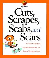 Cuts, Scrapes, Scabs, and Scars (My Health)